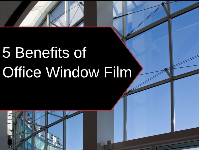 5-benefits-of-office-window-film